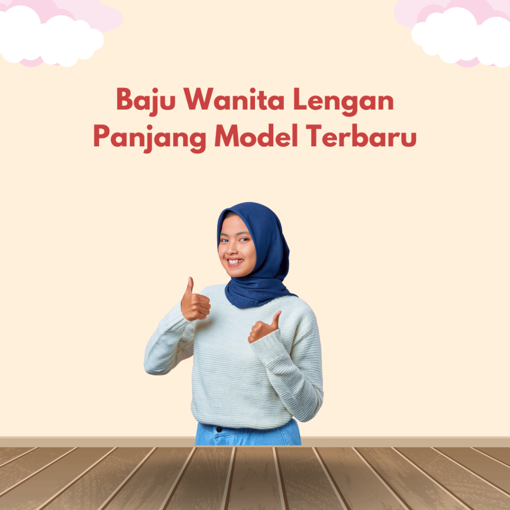 Baju Wanita Lengan Panjang Model Terbaru