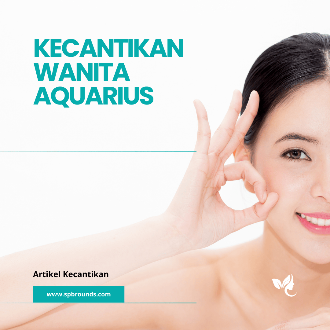 Kecantikan Wanita Aquarius