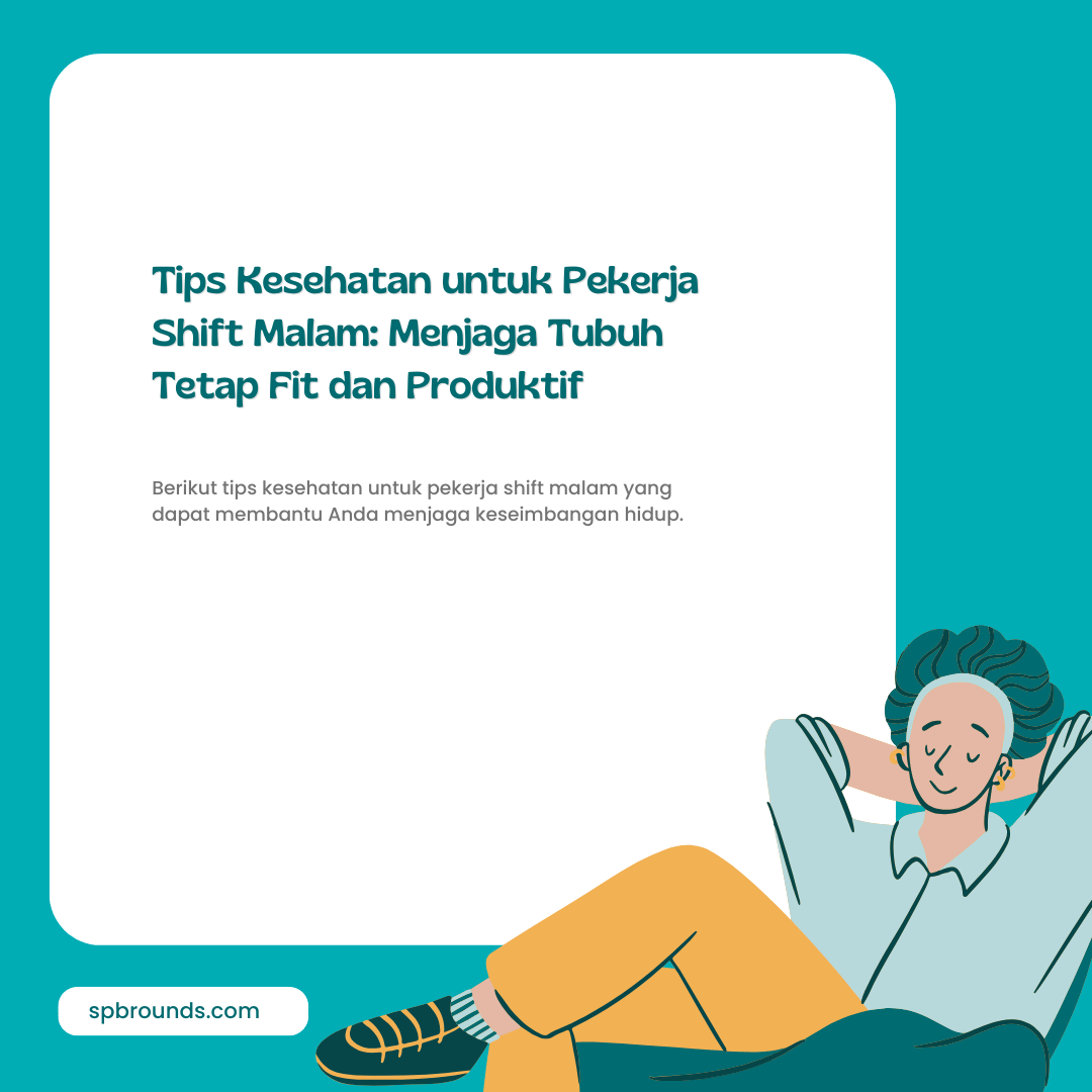 Tips Kesehatan untuk Pekerja Shift Malam