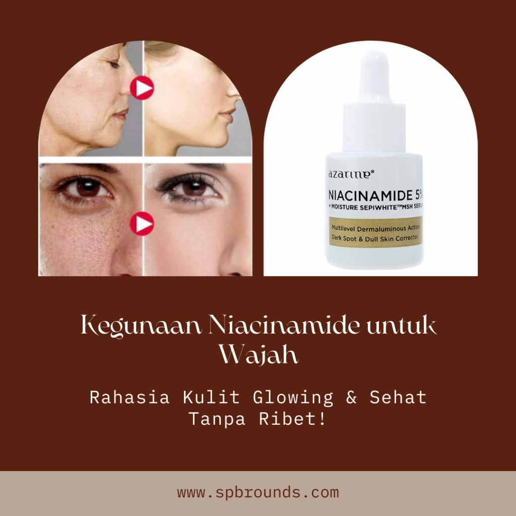 Kegunaan Niacinamide untuk Wajah