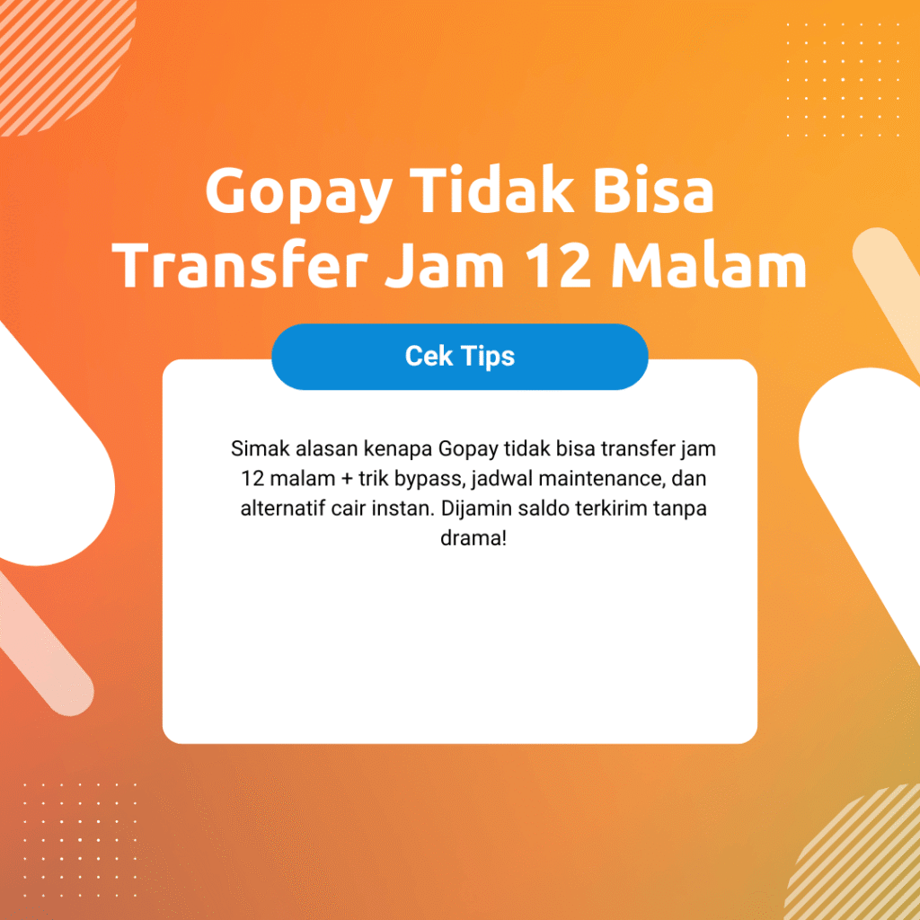 Gopay Tidak Bisa Transfer Jam 12 Malam