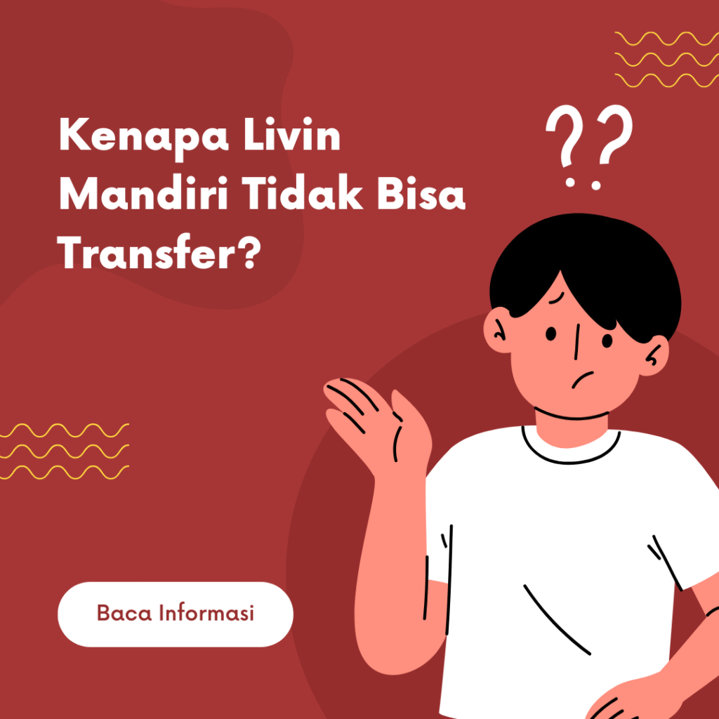 Kenapa Livin Mandiri Tidak Bisa Transfer