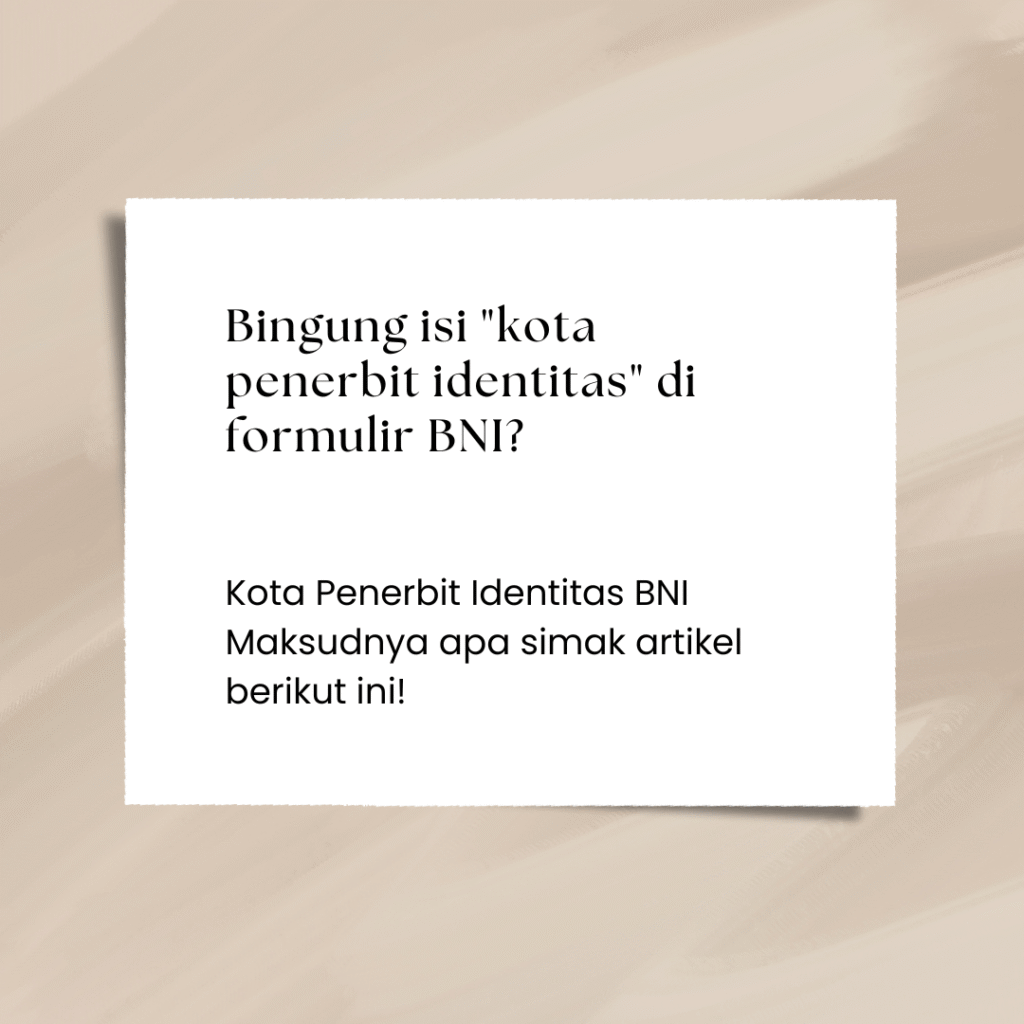 Kota Penerbit Identitas BNI Maksudnya