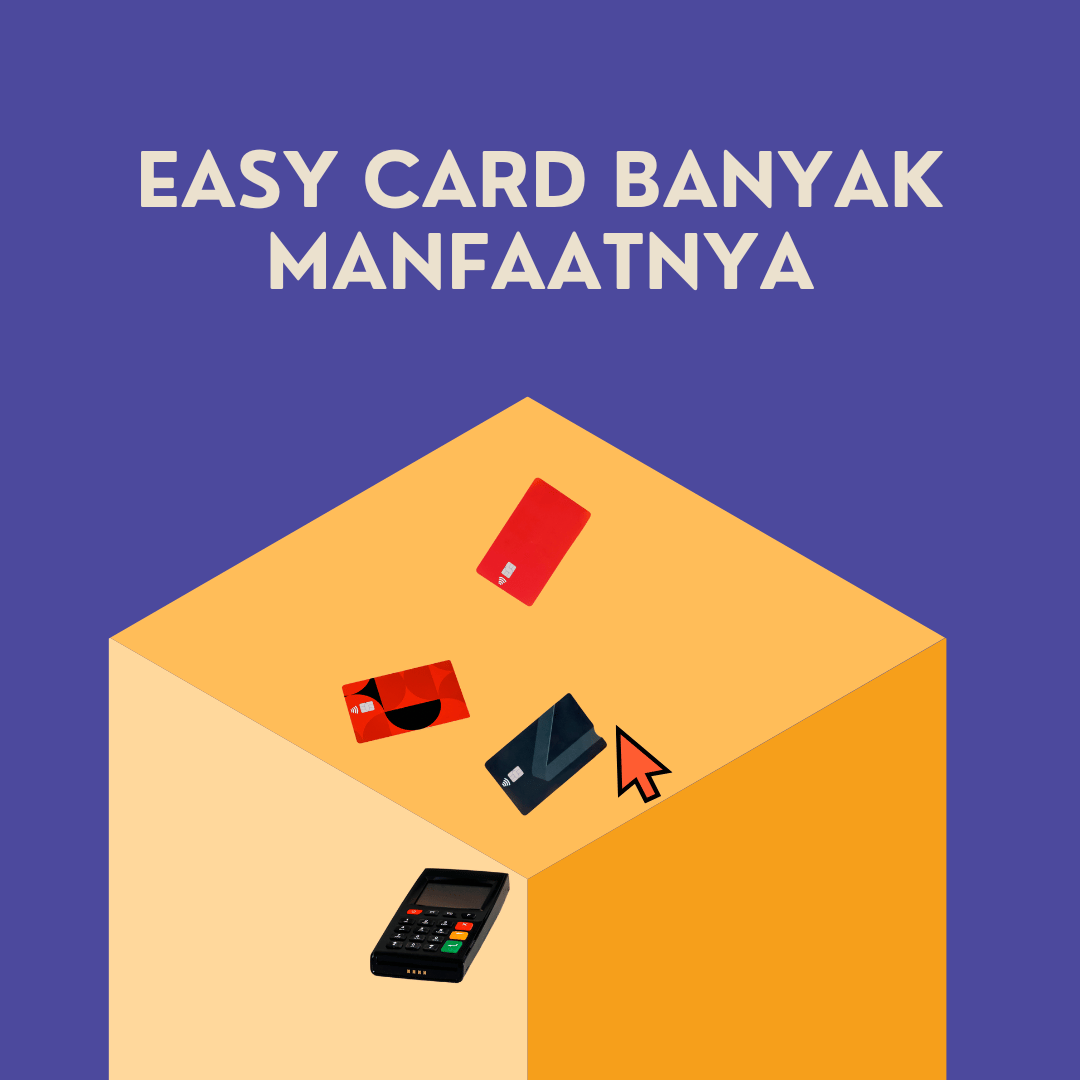 Easy Card Banyak Manfaatnya