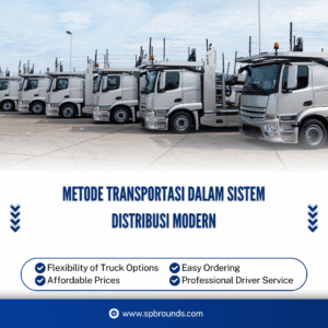 Metode Transportasi Dalam Sistem Distribusi Modern