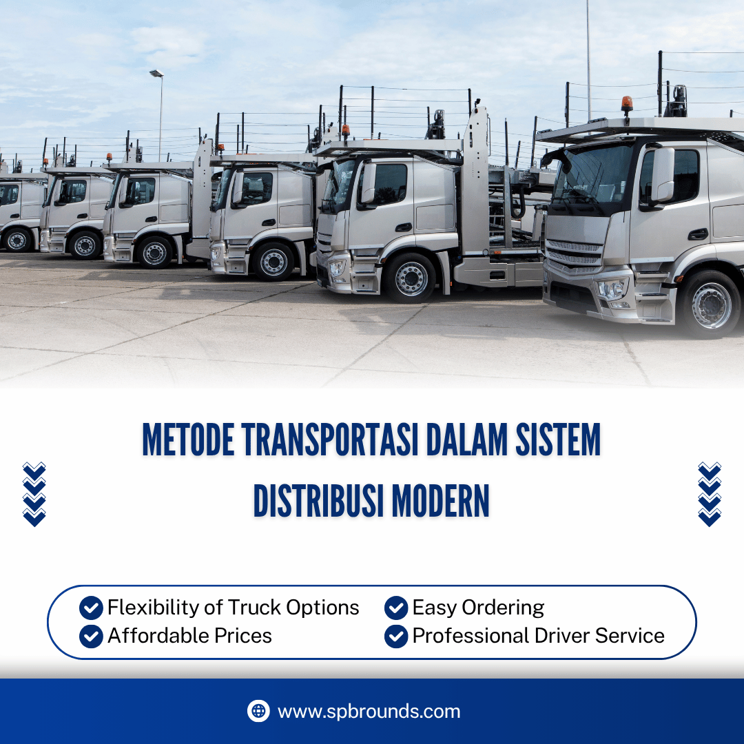 Metode Transportasi Dalam Sistem Distribusi Modern