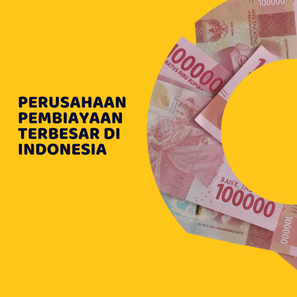 Perusahaan Pembiayaan Terbesar di Indonesia